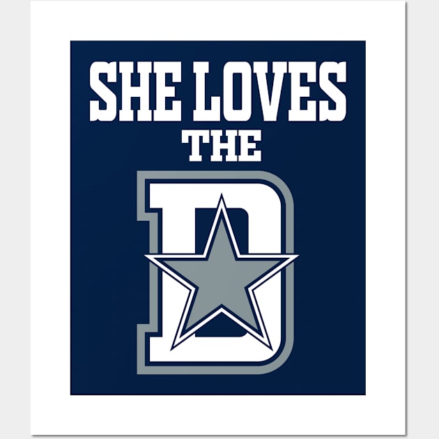 She Loves The D Funny Dallas Football Wall Art by FFFM